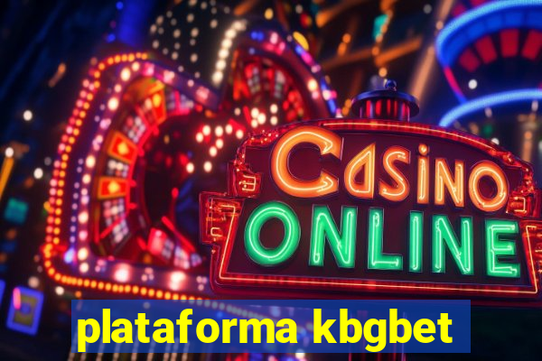 plataforma kbgbet